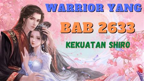 EPS 2633 Warrior Yang Novel Terbaru Pendekar Pedang Tak Terkalahkan