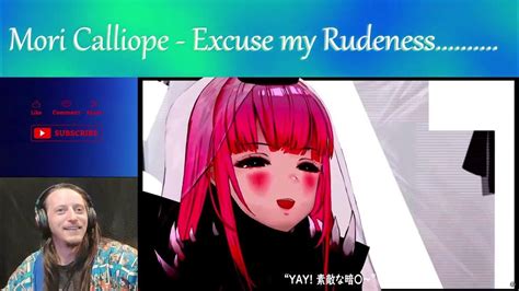 Calliope Mori Excuse My Rudeness First Time Hearing🤯🤯 Reaction Youtube