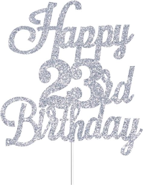 Happy 23rd Birthday Cake Toppers Silver Glitter Cheers To