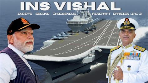 Ins Vishal Second Indigenous Aircraft Carrier Iac 2 India Navy