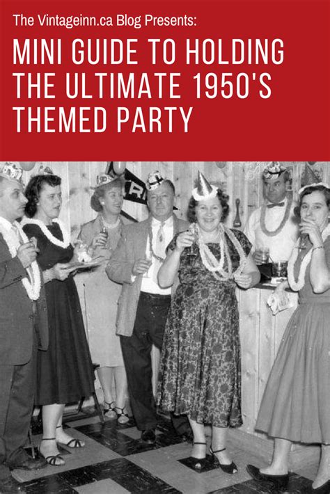 Mini Guide To Holding The Ultimate 1950s Themed Party The Vintage Inn