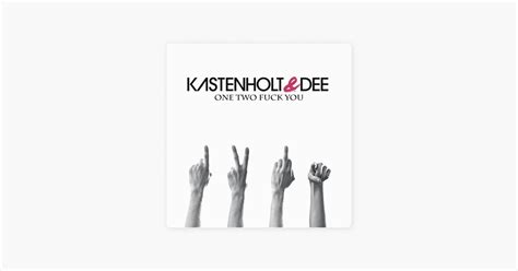 Песня One Two Fuck You Kastenholt Dee Apple Music