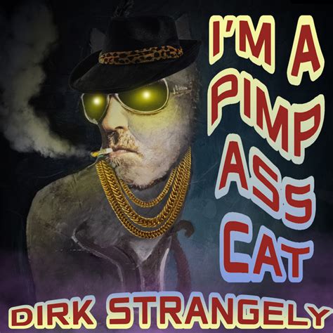 Pimp Ass Cat Dirty Dawg Single By Dirk Strangely Spotify