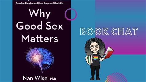 Book Chat Why Good Sex Matters By Dr Nan Wise Youtube