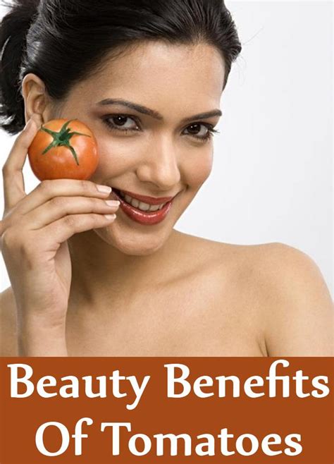 7 Beauty Benefits Of Tomatoes You Should Know Find Home Remedy