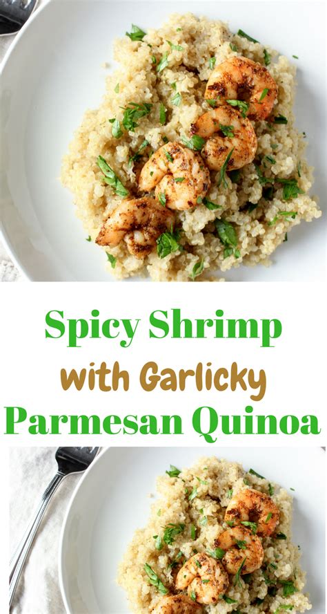 Spicy Shrimp With Garlicky Parmesan Quinoa Megs Meal Planning