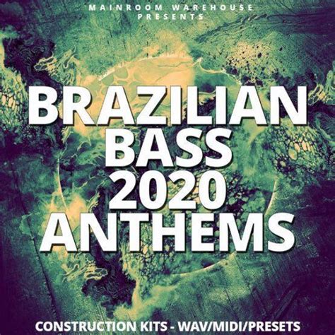 Brazilian Bass 2020 Anthems Mainroom Warehouse Myloops