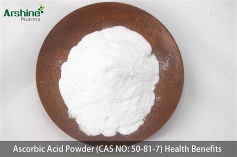 Ascorbic Acid Powder CAS NO 50 81 7 Health Benefits