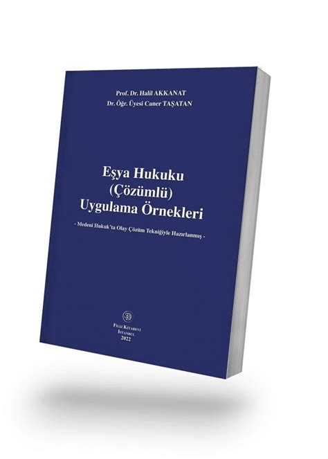 E Ya Hukuku Z Ml Uygulama Rnekleri Prof Dr Halil Akkanat