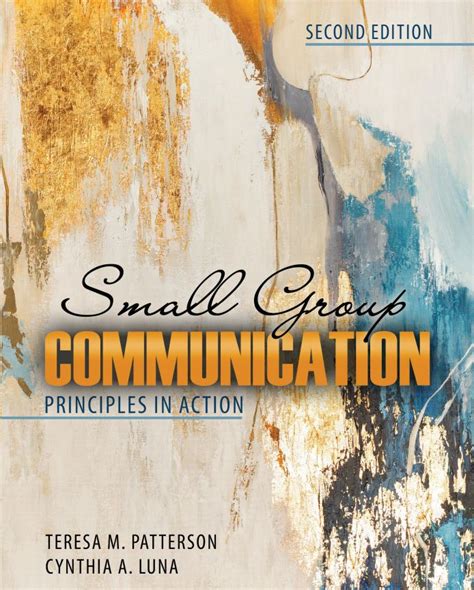 Small Group Communication Principles In Action Higher Education