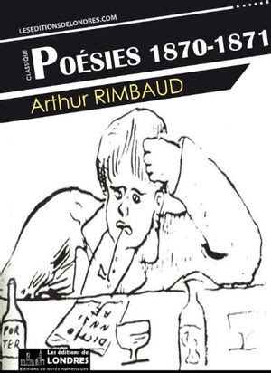 Poésies 1870 1871 Arthur Rimbaud SensCritique