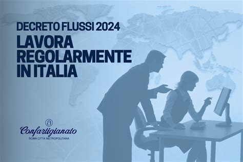 Decreto Flussi 2024 CONFARTIGIANATO ROMA