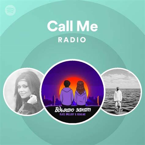 Call Me Radio - playlist by Spotify | Spotify