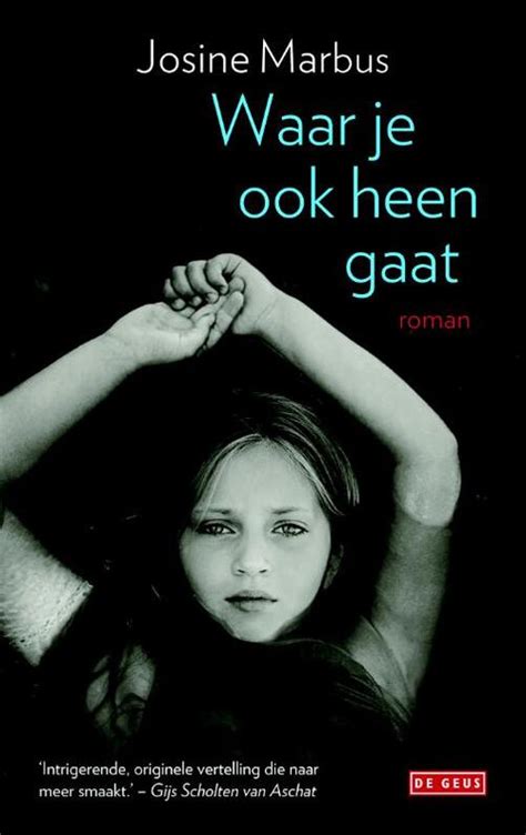 Waar Je Ook Heen Gaat Josine Marbus EBook 9789044533927 Bruna