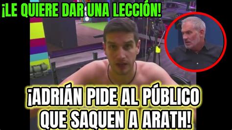 AdriÁn Marcelo Pide Al PÚblico Que Saquen A Arath La Casa De Los Famosos MÉxico Lcdlfmx Youtube