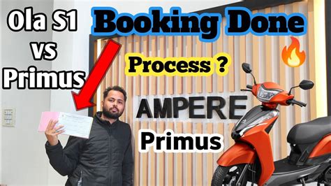 Ampere Primus Booking Done Booking Process Ola S Vs Ampere