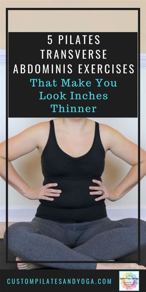 Pilates Transverse Abdominis Exercises That Make You Look Inches