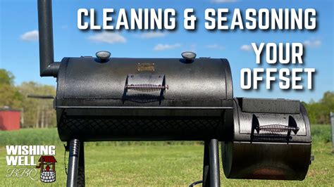 How To Clean And Season Your Offset Smoker YouTube