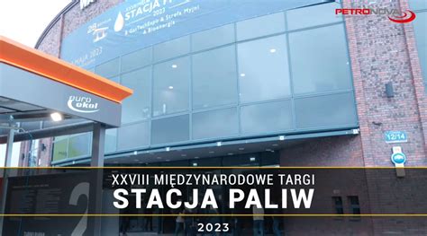 Relacja Z Mi Dzynarodowych Targ W Stacji Paliw W Expo Xxiii Warszawa