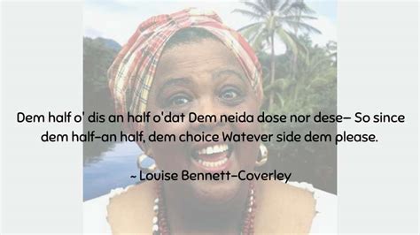 Louise Bennett-Coverley (Miss Lou) Quotes