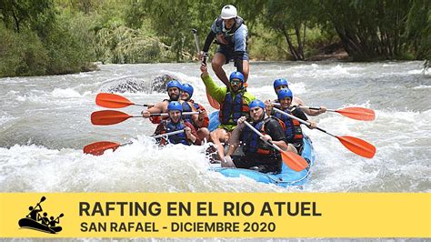 Rafting en el Río Atuel en Mendoza YouTube