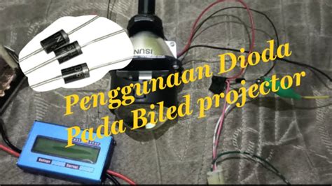 Cara Pasang Dioda Pada Biled Projector Youtube