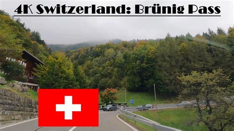 4K Switzerland Brünig Pass YouTube