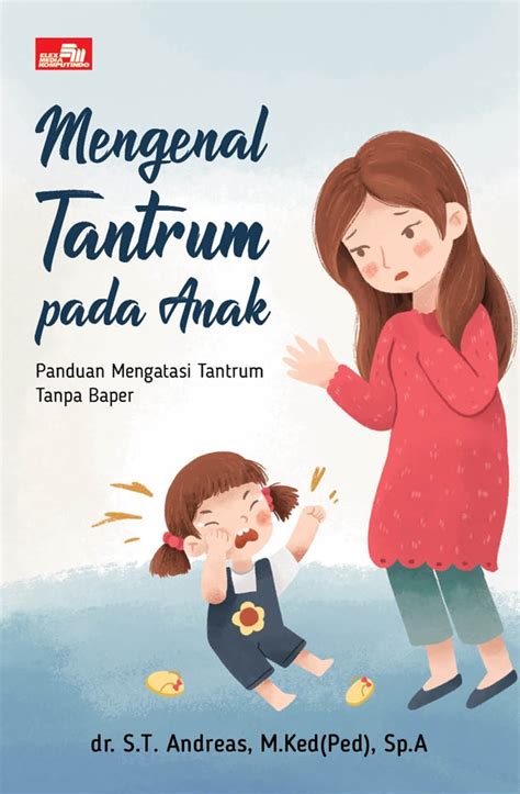 Jual Buku Mengenal Tantrum Pada Anak Karya S T Andreas M Toko Buku