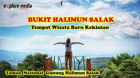 Bukit Halimun Salak Tempat Wisata Kekinian Taman Nasional Gunung