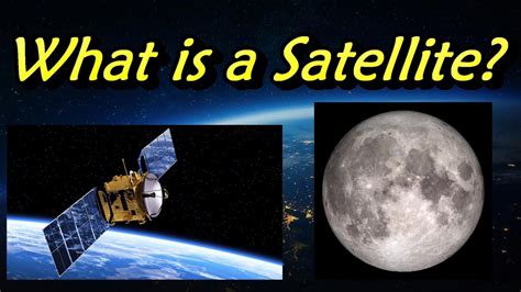 What Is A Satellitetypes Of Satellitesnatural Satelliteartificial