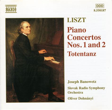 Piano Concertos Nos 1 And 2 Totentanz De Franz Liszt Joseph