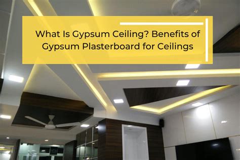 What Is Gypsum False Ceiling And What Are The Benefits Of False Ceiling