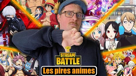 Le tournoi du plus mauvais animés Stream Battle pire animé YouTube