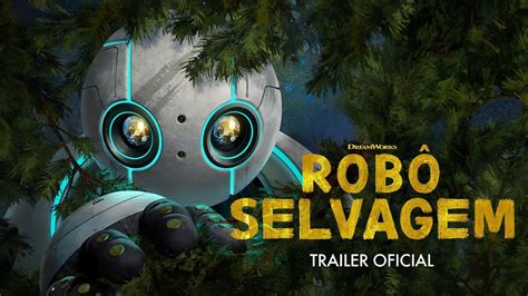 ROBÔ SELVAGEM Trailer 1 Oficial Universal Studios HD YouTube