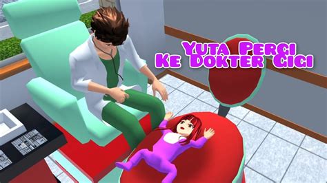 Yuta Pergi Ke Dokter Gigi Drama Sakura School Simulator Youtube