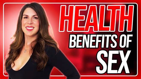 The Health Benefits Of Having Sex Youtube