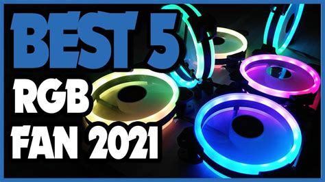 Best Rgb Fans Of 2022 Youtube