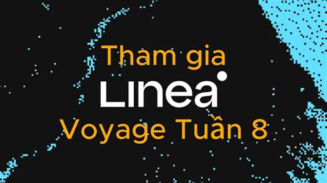 Linea Voyage H Ng D N Ho N Th Nh Linea Voyage Defi Week Tu N