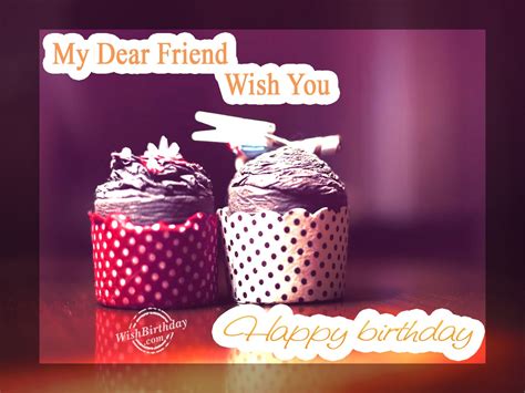 Wishing Happy Birthday To My Dear Friend