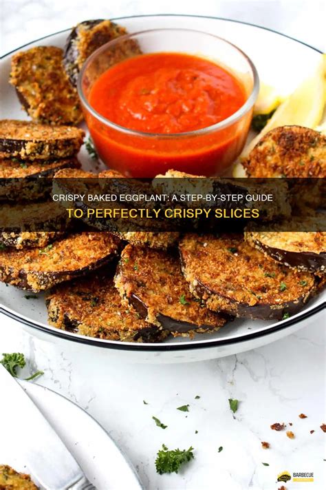 Crispy Baked Eggplant A Step By Step Guide To Perfectly Crispy Slices Shungrill