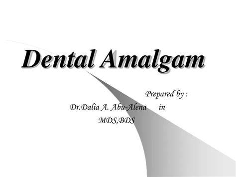 Ppt Dental Amalgam Powerpoint Presentation Free Download Id 973867