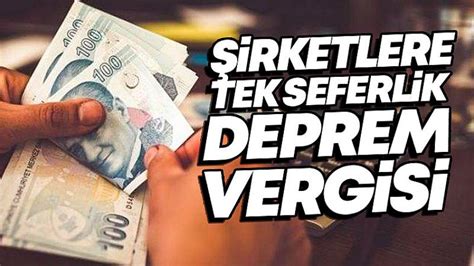 Irketlere Tek Seferlik Deprem Vergisi