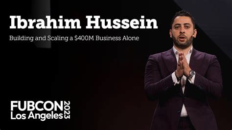 Process To Building A 400m Business Alone Ibrahim Hussein Fubcon 23