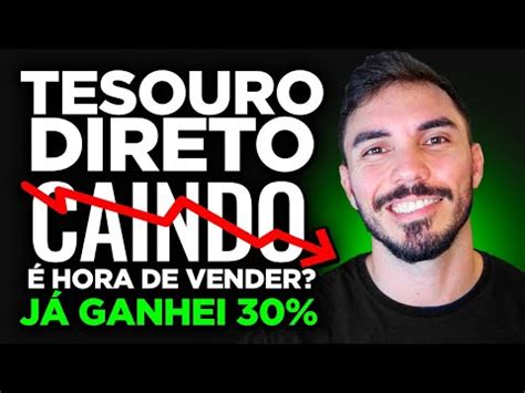 TESOURO DIRETO CAIU E GANHEI 30 É HORA DE VENDER ENTENDA TUDO