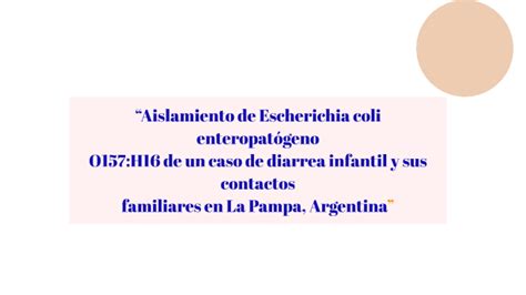 Aislamiento De Escherichia Coli Enteropat Geno O H De Un Caso