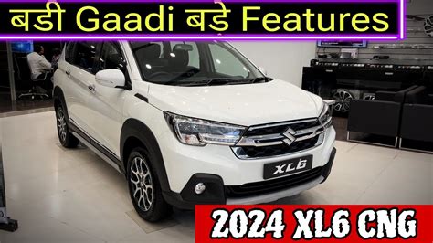 2024 Maruti XL6 Zeta CNG Maruti New 2024 Xl6 Cng Review Badi Gaadi