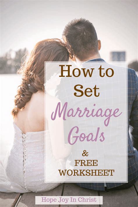 How To Set Marriage Goals And Free Worksheet Hope Joy In Christ