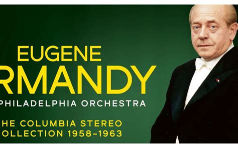 November 17 Sony Classical Presents Eugene Ormandy And The Philadelphia