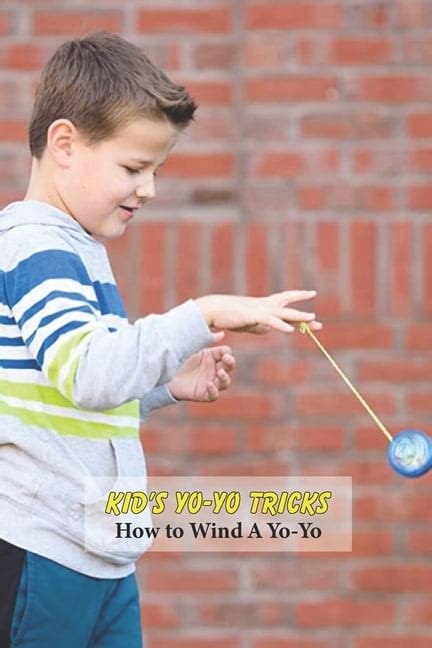 Kid's Yo-Yo Tricks: How to Wind A Yo-Yo: Kid's Activity Book (Paperback) - Walmart.com - Walmart.com