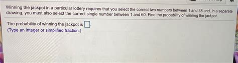 Answered Winning The Jackpot In A Particular Lottery Requires That You